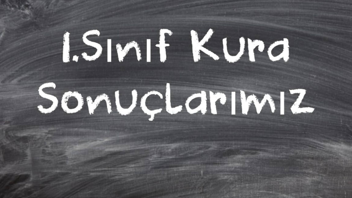 1.Sınıf Kura Sonuçlarımız